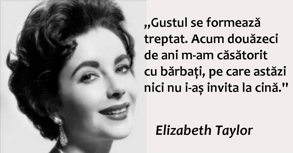 12 Citate extraordinare spuse de legendara Elizabeth Taylor